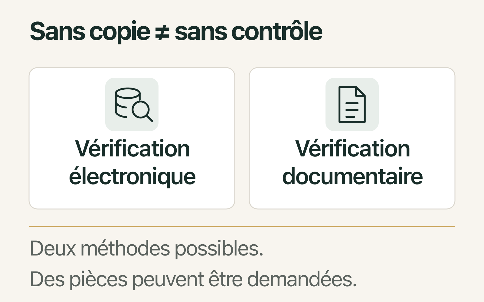 Vérification électronique et documentaire : sans copie envoyée ne signifie pas sans contrôle ; des pièces peuvent être demandées.